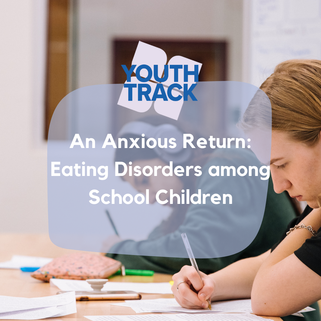 An Anxious Return: Eating Disorders among School Children